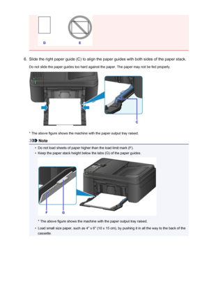 Page 1306.
Slide the right paper guide (C) to align the paper guides with both sides of the paper stack.
Do not slide the paper guides too hard against the paper. The paper may not be fed properly.
* The above figure shows the machine with the paper output tray raised.
Note
•
Do not load sheets of paper higher than the load limit mark (F).
•
Keep the paper stack height below the tabs (G) of the paper guides.
* The above figure shows the machine with the paper output tray raised.
•
Load small size paper, such as...