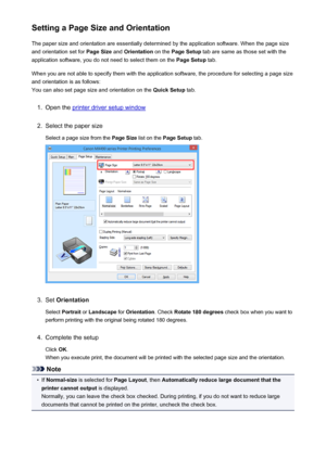 Page 327Setting a Page Size and OrientationThe paper size and orientation are essentially determined by the application software. When the page size
and orientation set for  Page Size and Orientation  on the Page Setup  tab are same as those set with the
application software, you do not need to select them on the  Page Setup tab.
When you are not able to specify them with the application software, the procedure for selecting a page size
and orientation is as follows:
You can also set page size and orientation on...