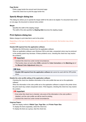 Page 421Page BorderPrints a page border line around each document page.
Check this check box to print the page border line.
Specify Margin dialog box
This dialog box allows you to specify the margin width for the side to be stapled. If a document does not fit
on one page, the document is reduced when printed.
Margin Specifies the width of the stapling margin.
The width of the side specified by  Stapling Side becomes the stapling margin.
Print Options dialog box Makes changes to print data that is sent to the...