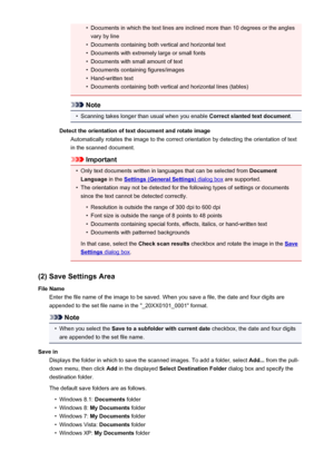 Page 528•Documents in which the text lines are inclined more than 10 degrees or the angles
vary by line•
Documents containing both vertical and horizontal text
•
Documents with extremely large or small fonts
•
Documents with small amount of text
•
Documents containing figures/images
•
Hand-written text
•
Documents containing both vertical and horizontal lines (tables)
Note
•
Scanning takes longer than usual when you enable  Correct slanted text document.
Detect the orientation of text document and rotate image...