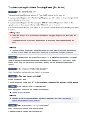 Page 778Troubleshooting Problems Sending Faxes (Fax Driver)
Check 1 Is the power turned on?
You cannot send faxes if the power is turned off. Press the  ON button to turn the power on.
If you disconnected the power cord without turning off the power (one of the buttons on the operation panel is lit),
reconnecting it turns on the power.
If you disconnected the power cord after pressing the  ON button to turn off the power (no buttons on the
operation panel are lit), reconnect it, then press the  ON button to turn...