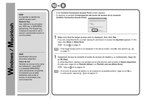 Page 34B-10

Si aparece la pantalla Comprobación del punto de acceso de la conexión 
(Confirm Connection Access Point)
□
1Asegúrese de que se muestre el punto de acceso de destino y, a continuación, haga clic 
en Sí (Yes) .
Si utiliza Macintosh, aparece una pantalla que le pide permiso para acceder al  llavero (keychain). 
En este caso, haga clic en  Permitir (Allow) o en Permitir una vez (Allow Once) .
Vaya a  
 en la página 33.
Si el punto de acceso de destino no se muestra en la pantalla anterior ,...