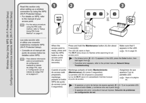 Page 4212
AB
C
3
0
C o n f i g u r a c i ó n   i n a l á m b r i c a   m e d i a n t e   W P S   ( W i - F i   P r o t e c t e d   S e t u p )
Lea esta sección sólo 
si utiliza una conexión 
inalámbrica mediante WPS 
(Wi-Fi Protected Setup).Consulte en el manual del 
punto de acceso todos los 
detalles sobre WPS.
•
Para obtener información 
sobre el procedimiento 
de configuración 
mediante el método 
de código PIN, vaya 
a

 “Configuración con el 
método de código PIN” 
en la página 41.
•
Cuando el punto...