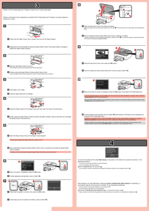 Page 3
3

4

2

1

2

4

5

1

2

1

3

6

7

8

9

10

1

1

2

1

2

2

1
2

1
2

Asegúrese de que la bandeja de salida del papel (Paper Output Tray) está cerrada y extraiga el 
soporte del papel (Paper Support).
11
Deslice la guía del papel (Paper Guide) derecha hacia el lado.
La guía del papel (Paper Guide) izquierda se mueve al mismo tiempo que la derecha.
22
Inserte el papel hasta que se detenga.33
Ajuste la guía del papel (Paper Guide) al tamaño del papel utilizado y abra la extensión de la bandeja 
de...