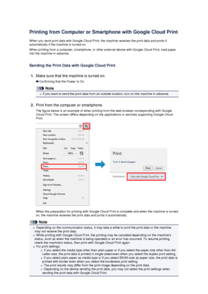 Page 123Printing from Computer or Smartphone with Google Cloud Print
When you send print data with Google Cloud Print, the machine receives the print data and prints it
automatically if the machine is turned on.
When printing from a computer, smartphone, or other external device with Google Cloud Print, load paper
into the machine in advance.
Sending the Print Data with Google Cloud Print
1.
Make sure that the machine is turned on.
Confirming that the Power Is On
Note
If you want to send the print data from an...