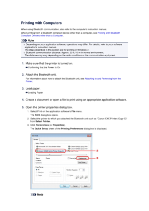 Page 153Printing with ComputersWhen using Bluetooth communication, also refer to the computers instruction manual.When printing from a Bluetooth compliant device other than a computer, see  Printing with Bluetooth
Compliant Devices other than a Computer .
Note
Depending on your application software, operations may differ. For details, refer to your software
applications instruction manual.
The steps described in this section are for printing in Windows 7.
Bluetooth communication distance: Approx. 33 ft./10 m in...