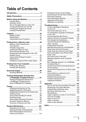 Page 5
Table of Contents
1
Introduction.....................................................2
Safety Precautions .........................................3
Before Using the Machine ............................. 6
Included Items ................................................ 6
Operation Panel.............................................. 6
How to Navigate Menus on the LCD .............. 9
Turning the Machine On and Off .................. 14
Handling the Original Document ................... 16
Loading...