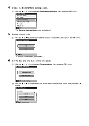 Page 7066Faxing
4Display the Summer time setting screen.
(1)Use the { or } button to select Summer time setting, then press the OK button.
The Summer time setting screen is displayed.
5Enable summer time.
(1)Use the { or } button to select ON to enable summer time, then press the OK button.
To disable summer time, select OFF.
6Set the date and time that summer time starts.
(1)Use the { or } button to select Start date/time, then press the OK button.
(2)Use the { or } button to select the month when summer time...