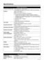 Page 174170Appendix
Specifications
General Specifications
Printing resolution (dpi)9600 (horizontal)* x 2400 (vertical)
* Ink droplets can be placed with a pitch of 1/9600 inch at minimum.
InterfaceUSB 2.0 High Speed
*1 /
Bluetooth v2.0 (option)*2 *3 *4 /
Wired LAN Interface (100BASE-TX/10BASE-T) 
*1 A computer that complies with USB 2.0 Hi-Speed standard is 
required. Since the USB 2.0 Hi-Speed interface has full backward 
compatibility with USB Full-Speed (USB 1.1), it can be used at USB 
Full-Speed (USB...