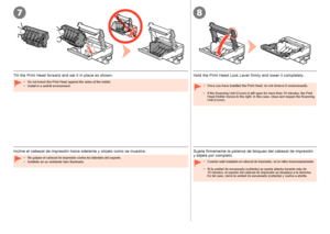 Page 1678

Incline el cabezal de impresión hacia adelante y sitúelo como se muestra.
No golpee el cabezal de impresión contra los laterales del soporte.
Instálelo en un ambiente bien iluminado.
•
•
Sujete firmemente la palanca de bloqueo del cabezal de impresión 
y
 bájela por completo.
Cuando esté instalado el cabezal de impresión, no lo retire innecesariamente. 
Si la unidad de escaneado (cubierta) se queda abierta durante más de 
10  

minutos, el soporte del cabezal de impresión se desplaza a la...