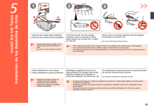 Page 175
12
A
B
3
C
D

Instalación de los depósitos de tinta
1. Retire totalmente la cinta naranja.
2. Retire totalmente la película protectora.
Maneje los depósitos de tinta con 
cuidado. No los tire ni aplique 
demasiada presión sobre ellos.
Asegúrese de utilizar los depósitos 
de  

tinta suministrados.
•
•
Mantenga el depósito de tinta con la 
tapa protectora (A) naranja hacia arriba 
teniendo cuidado de no bloquear el 
orificio de ventilación con forma de L (B).
Si queda cinta naranja en el...