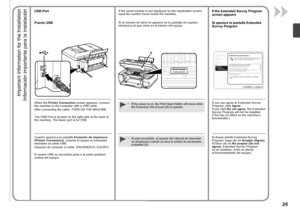 Page 31B

Información importante para la instalación
Cuando aparezca la pantalla Conexión de impresora 
(Printer Connection) , conecte el equipo al ordenador 
mediante un cable USB.
Después de conectar el cable, ENCIENDA EL EQUIPO.
El puerto USB se encuentra junto a la parte posterior 
central del equipo.
Puerto USBSi el número de serie no aparece en la pantalla de registro, 
introduzca el que viene en el interior del equipo.Si aparece la pantalla Extended 
Survey Program
Si desea admitir Extended...