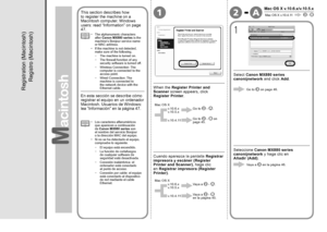 Page 461A-2

1
Mac OS X v.10.6.x/v.10.5.x
Mac OS X v.10.4.11 - 
Registro (Macintosh)
En esta sección se describe cómo 
registrar el equipo en un ordenador 
Macintosh. Usuarios de Windows: 
lea “Información” en la página 47.
Cuando aparezca la pantalla Registrar 
impresora y escáner (Register 
Printer and Scanner) , haga clic 
en  Registrar impresora (Register 
Printer) .
Los caracteres alfanuméricos 
que aparecen a continuación 
de Canon MX880 series  son 
el

 nombre del servicio Bonjour 
o la...