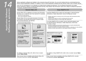 Page 5414
Solution Menu EX
Easy-WebPrint EX
Software de aplicación
Junto con los controladores, en el ordenador se instala diverso software de aplicación. Con el software de aplicación se pueden 
imprimir elementos creativos corrigiendo/mejorando las fotos, Para obtener más información sobre cómo utilizar el software de aplicación 
y el equipo, consulte el manual en pantalla.
Solution Menu EX es una puerta de acceso a funciones 
e información que permiten aprovechar al máximo todas 
las funciones del...