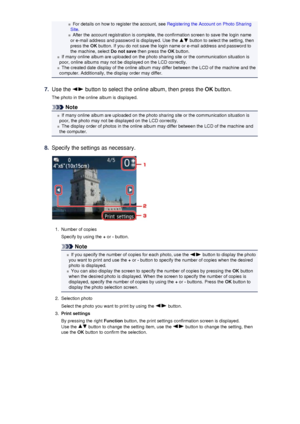 Page 119For details on how to register the account, see Registering the Account on Photo Sharing
Site .
After the account registration is complete, the confirmation screen to save the login name
or e-mail address and password is displayed. Use the 
 button to select the setting, then
press the  OK button. If you do not save the login name or e-mail address and password to
the machine, select  Do not save then press the  OK button.
If many online album are uploaded on the photo sharing site or the communication...