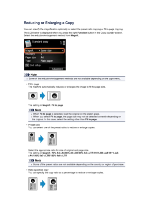 Page 176Reducing or Enlarging a CopyYou can specify the magnification optionally or select the preset-ratio copying or fit-to-page copying.
The LCD below is displayed when you press the right  Function button in the Copy standby screen.
Select the reduction/enlargement method from  Magnif..
Note
Some of the reduction/enlargement methods are not available depending on the copy menu.
•
Fit to page
The machine automatically reduces or enlarges the image to fit the page size.
The setting in  Magnif.: Fit to page...