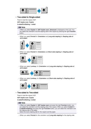 Page 179•
Two-sided to Single-sided
Place to load the original: ADF
ADF duplex scan : Duplex
2-sidedPrintSetting : 1-sided
Note
When you select  Duplex for ADF duplex scan , Advanced  is displayed on the LCD. You
can select the orientation and the stapling side of the original by pressing the right  Function
button.
•
When you select  Portrait for Orientation  and Long-side stapling  for Stapling side of
print paper :
•
When you select  Portrait for Orientation  and Short-side stapling  for Stapling side of...