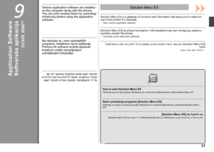 Page 5957
9
Solution Menu EX
 םע דחי בשחמב תונקתומ תונוש םושיי תונכות
 םייתריצי םיטירפ סיפדהל רשפא .םינקתהה ילהנמ .םושיי תונכות תרזעב תונומת רופיש/ןוקית ידי לע
הנכות םושיי
 !תספדמהמ ברמה תא קיפהל ךל םירשפאמה עדימו תונוכתל הסינכ רעש אוה ] Solution Menu EX[
,לשמל
  	
.םינוש הנכות ימושיי תחיתפ
]Solution Menu EX ] תא ליעפהל ךיא
.]Solution Menu EX ] תא ליעפהל ידכ )Macintosh( ]Dock ]-ב וא ) Windows ( הדובעה ןחלוש לע הז למס לע ץחל
Na računalo su, osim upravljačkih 
programa, instalirane razne aplikacije. 
Pomoću tih...