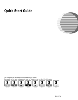 Page 100QT5-0152-V01 092006AB10©CANON INC.2008PRINTED IN JAPANQuick Start Guide
Series Photo Printer
Quick Start Guide
The following ink tanks are compatible with this printer.
For details on ink tank replacement, refer to “Replacing an Ink Tank” in this guide.
 