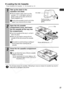 Page 29
27
„Loading the Ink Cassette
Proper Handling of Ink Cassettes   Ink Cassettes (p. 15)
Do not reuse empty ink cassettes. Attempting to reuse an empty ink cassette may result in 
malfunction or damage to the printer.
1Take up the slack in the 
cassette’s ink sheet.
zIf the ink sheet is slack, push in on the 
sprocket   in the figure, and turn it 
gently to take up the slack until the ink 
sheet straightens out.
It will not be possible to print to all of the 
paper if you overwind the ink sheet.
2Open the...