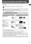 Page 35
33
Printing from Memory Card (CP710 only)
Insert the memory card into the printer so that you can print images stored on the 
memory card.
Make sure that the camera or computer is not connected to the printer. 
Clearer printing results can be obtained when printing from a memory card by optimizing the 
information stored in the camera when the photo was taken. 
To turn image optimization off, press and hold the DATE button and then press the PRINT/
STOP button to start printing (p. 35).
Compatible...