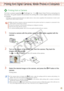 Page 15
15

Printing from Digital Cameras, Mobile Phones or Computers
 Printing from a Camera
Print from a camera supporting  (PictBridge*) (p. 11) or  (Canon Direct Print) by connecting it to the  printer.  This  guide  explains  the  procedure  for  printing  with  a  Canon  digital  camera  connected  as an example. 
*  PictBridge is an industry standard that allows any digital camera or video camera, regardless of the manufacturer or model, to print images directly without using a computer.
Make sure that...