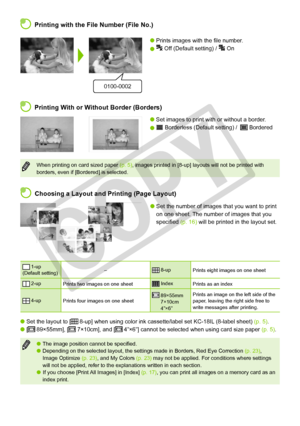 Page 22
22

 1-up(Default setting)– 8-upPrints eight images on one sheet
 2-upPrints two images on one sheet IndexPrints as an index
 4-upPrints four images on one sheet 89×55mm
 
7×10cm
 
4”×6”Prints an image on the left side of the paper, leaving the right side free to write messages after printing.
 Choosing a Layout and Printing (Page Layout)
Set the number of images that you want to print 
on one sheet. The number of images that you 
specified (p. 16) will be printed in the layout set.

The image position...
