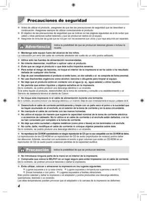 Page 1244
 Precauciones de seguridad
 
O Antes de utilizar el producto, asegúrese de que lee las precauciones \
de seguridad que se describen a 
continuación. Asegúrese siempre de utilizar correctamente el producto.
 
O El objetivo de las precauciones de seguridad que se indican en las pá\
ginas siguientes es el de evitar que 
usted u otras personas sufran lesiones y que se produzcan daños en el\
 equipo.
 
O
Asegúrese de consultar las guías que se incluyen con los accesorio\
s que utilice y que haya adquirido...