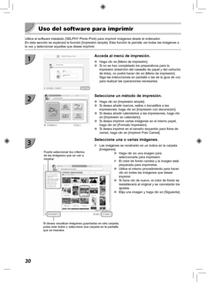 Page 15030
  Uso del software para imprimir
Utilice el software instalado (SELPHY Photo Print) para imprimir imágenes desde el ordenador.
En esta sección se explicará la función [Impresión simple]. \
Esta función le permite ver todas las imágenes a 
la vez y seleccionar aquellas que desee imprimir.
Acceda al menú de impresión.
 
O Haga clic en [Menú de impresión].
 
O Si no se han completado los preparativos para la 
impresión (inserción del cassette de papel y del cartucho 
de tinta), no podrá hacer clic en...