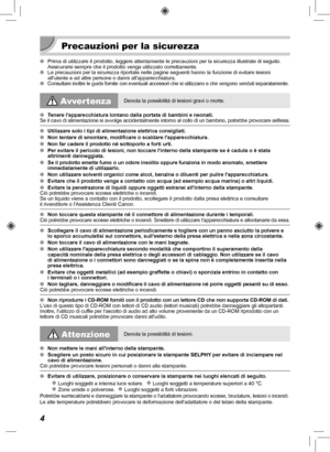 Page 2044
 Precauzioni per la sicurezza
 
O Prima di utilizzare il prodotto, leggere attentamente le precauzioni per\
 la sicurezza illustrate di seguito. 
Assicurarsi sempre che il prodotto venga utilizzato correttamente.
 
O Le precauzioni per la sicurezza riportate nelle pagine seguenti hanno la\
 funzione di evitare lesioni 
allutente e ad altre persone o danni allapparecchiatura.
 
O
Consultare inoltre le guide fornite con eventuali accessori che si utili\
zzano e che vengono venduti separatamente....