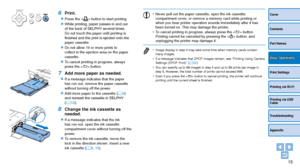 Page 1515
Cover
Contents
Part Names
Print Settings
Printing via USB 
Cable
Troubleshooting
Appendix
Printing via Wi-Fi
Basic Operations
6 Print.
zzPress the  button to start printing.
zzWhile printing, paper passes in and out 
of the back of SELPHY several times. 
Do not touch the paper until printing is 
finished and the print is ejected onto the 
paper cassette.
zzDo not allow 19 or more prints to 
collect in the ejection area on the paper 
cassette.
zzTo cancel printing in progress, always 
press the...