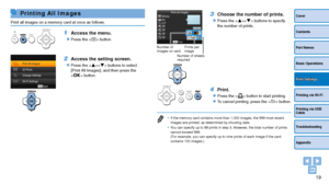 Page 1919
Cover
Contents
Part Names
Basic Operations
Printing via USB 
Cable
Troubleshooting
Appendix
Printing via Wi-Fi
Print Settings
Printing All Images
Print all images on a memory card at once as follows.
1 Access the menu.
zzPress the  button.
2 Access the setting screen.
zzPress the  buttons to select 
[Print All Images], and then press the 
 button.
3 Choose the number of prints.
zzPress the  buttons to specify 
the number of prints.
4 Print.
zzPress the  button to start printing.
zzTo cancel printing,...