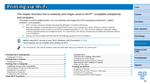 Page 3030
Cover
Contents
Part Names
Basic Operations
Print Settings
Printing via USB 
Cable
Troubleshooting
Appendix
Printing via Wi-Fi
Printing via Wi-Fi
This chapter describes how to wirelessly print images saved to Wi-Fi®*1-compatible smartphones 
and computers.
•	 This printer is a Wi-Fi certified product. You can wirelessly print images from Wi-Fi-supporting smartphones*2, tablets*2, 
cameras*3, and computers.*1 Wi-Fi is a brand name that indicates interoperability certification of wireless LAN devices.
*2...