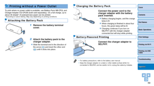 Page 5959
Cover
Contents
Part Names
Basic Operations
Print Settings
Printing via USB 
Cable
Troubleshooting
Printing via Wi-Fi
Appendix
Printing without a Power Outlet
To print where no power outlet is available, use Battery Pack NB-CP2L and 
Charger Adapter CG-CP200 (both sold separately). On a full charge, up to 
about 36 sheets* of postcard-size paper can be printed.
* According to Canon testing. May vary depending on printing conditions.
Attaching the Batter y Pack
1 Remove the battery terminal 
cover.
2...