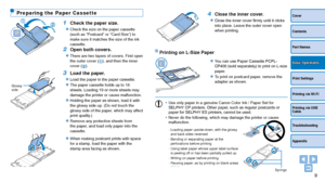 Page 99
Cover
Contents
Part Names
Print Settings
Printing via USB 
Cable
Troubleshooting
Appendix
Printing via Wi-Fi
Basic Operations
Preparing the Paper Cassette
1 Check the paper size.
zzCheck the size on the paper cassette 
(such as “Postcard” or “Card Size”) to 
make sure it matches the size of the ink 
cassette.
2 Open both covers.
zzThere are two layers of covers. First open 
the outer cover (), and then the inner 
cover ().
3 Load the paper.
zzLoad the paper in the paper cassette.
zzThe paper cassette...