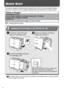 Page 6
4
Quick Start
This section explains the procedures required to print with the trial cartridge (Postcard 
size (100 x 148 mm (4 x 6 in.)) paper) included with your printer from a memory card. 
 : Included with the printer
Things to Prepare
Printer (SELPHY ES1)
Ink and Paper Integrated Cartrid ge (Postcard size, 10 sheets)
Compact Power Adapter CA-ES100
Power Cord
Memory Card (containing the images you wish to print)
Lift up the cover lever and 
open the cartridge cover.1
1
Loading the Cartridge in the...