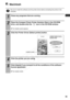 Page 57
55
Macintosh
Be sure to install the software and the printer driver before connecting the printer to the 
computer.
1
Close any programs that are running.
2
Place the Compact Photo Printer Solution Disk in the CD-ROM 
drive, and double-click the   icon in the CD-ROM window.
zThe installer panel appears.
3
Click the Printer Driver [Select printer] button.
4
Click the printer you are using.
5
Click [Agree] if you consent to al l the conditions of the software 
license agreement.
zThe installer starts....