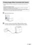 Page 53
53Printing from Camera
Printing Images When Connected with Camera
This guide explains the procedure for printing with a Canon digital camera connected as an 
example.
1Open the terminal cover.
2Connect a camera to the printers USB terminal for camera 
connection with the interface cable supplied with the camera.
Communication Settings for Camera
Depending on the model of the camera, it may be necessary to change the communication 
settings prior to connecting the camera to the printer.
For EOS 5D, EOS...