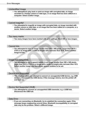 Page 98
Error Messages
98Troubleshooting
Unidentified Image
• You attempted to play back or print an image with corrupted data, an image recorded in a foreign camera or data type, or an image that has been edited on a 
computer. Select another image.
Cannot magnify!
• You attempted to magnify an image with corrupted data, an image recorded with another camera or data type, or an image that has been edited on a computer, or a 
movie. Select another image.
Too many marks.
• Too many images have been marked with...