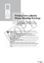 Page 61
61Printing from a Mobile Phone (Wireless Printing)
Printing from a Mobile 
Phone (Wireless Printing)
Transmit and print out images shot with a 
camera-equipped mobile phone supporting 
Bluetooth.
• Do not insert a memory card or connect a camera or computer to the printer when wireless printing.
• Infrared wireless printing from a mobile phone is not available if the gold or silver print 
supporting cartridge (Easy Photo Pack E-P20G/E-P20S) is inserted.
• You cannot print via wireless connection between...