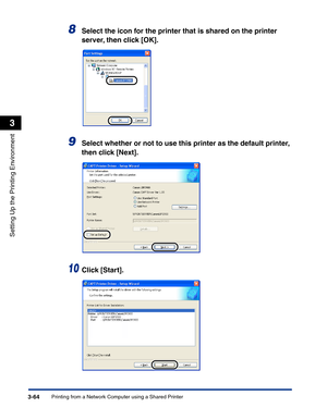 Page 159Printing from a Network Computer using a Shared Printer3-64
Setting Up the Printing Environment
3
8Select the icon for the printer that is shared on the printer 
server, then click [OK].
9Select whether or not to use this printer as the default printer, 
then click [Next].
10Click [Start]. 