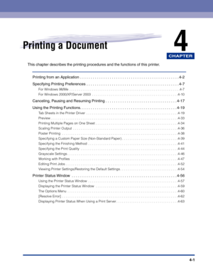 Page 170CHAPTER
4-1
4Printing a Document
This chapter describes the printing procedures and the functions of this printer.
Printing from an Application  . . . . . . . . . . . . . . . . . . . . . . . . . . . . . . . . . . . . . . . . . . . . . . . 4-2
Specifying Printing Preferences . . . . . . . . . . . . . . . . . . . . . . . . . . . . . . . . . . . . . . . . . . . . 4-7
For Windows 98/Me  . . . . . . . . . . . . . . . . . . . . . . . . . . . . . . . . . . . . . . . . . . . . . . . . . . . . . . . . . . .4-7...