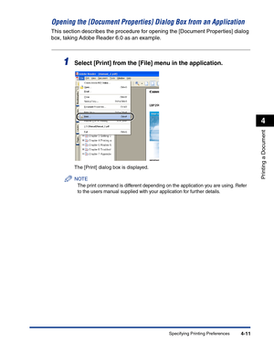 Page 180Specifying Printing Preferences4-11
Printing a Document
4
Opening the [Document Properties] Dialog Box from an Application
This section describes the procedure for opening the [Document Properties] dialog 
box, taking Adobe Reader 6.0 as an example.
1Select [Print] from the [File] menu in the application.
The [Print] dialog box is displayed.
NOTE
The print command is different depending on the application you are using. Refer 
to the users manual supplied with your application for further details. 