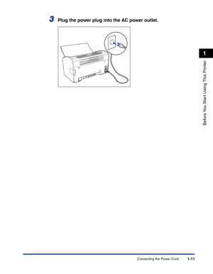 Page 341-11
Before You Start Using This Printer
1
Connecting the Power Cord
3Plug the power plug into the AC power outlet. 