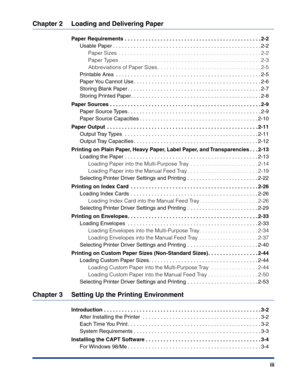 Page 6 
iii 
Chapter 2 Loading and Delivering Paper 
Paper Requirements  . . . . . . . . . . . . . . . . . . . . . . . . . . . . . . . . . . . . . . . . . . . . . . 2-2 
Usable Paper . . . . . . . . . . . . . . . . . . . . . . . . . . . . . . . . . . . . . . . . . . . . . . . . . . 2-2 
Paper Sizes  . . . . . . . . . . . . . . . . . . . . . . . . . . . . . . . . . . . . . . . . . . . . . . . . 2-2
Paper Types . . . . . . . . . . . . . . . . . . . . . . . . . . . . . . . . . . . . . . . . . . . . . . . . 2-3...