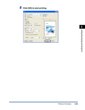 Page 82Printing on Envelopes2-43
Loading and Delivering Paper
2
5Click [OK] to start printing. 