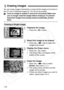 Page 116
116
You can erase images individually or erase all the images at one time in 
the CF card. Protected images (p.115) will not be erased.Once an image is erased, it cannot be recovered. Make sure 
you no longer need the image before erasing it. To prevent 
important images from being erased accidentally, protect 
them.
1Playback the image.
¡Press the < x> button.
2Select the image to be erased.
¡Press the < U> key to select the 
image to be erased.
3Display the Erase menu.
¡ Press the < L> button.
s The...