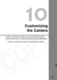 Page 145
145
10
Customizingthe Camera
Custom Functions enable you to customize various 
camera features to suit your picture-taking preferences.
¡ Custom Functions work only in Creative Zone modes.  