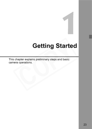 Page 23
23
1
Getting Started
This chapter explains preliminary steps and basic 
camera operations.  