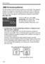 Page 110
Handy Features
110
The file number is like the frame number on a roll of film. The captured 
images are assigned a sequential file number from 0001 to 9999 and 
saved in one folder. You can change how the file number is assigned.
The file number will appear on the personal computer in this format: 
IMG_0001.JPG.
Under the [5] tab, select [ File 
numbering ], then press < 0>. Follow 
the steps below to select a file 
numbering method, then press < 0>.
  [Continuous]: The file numbering continues in...